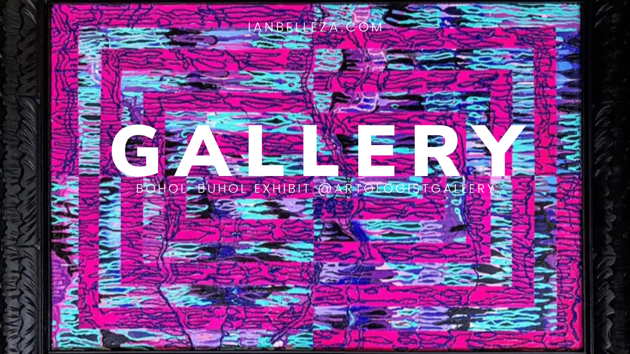 GALLERY: Bohol Bohol 8 @ArtologistGallery