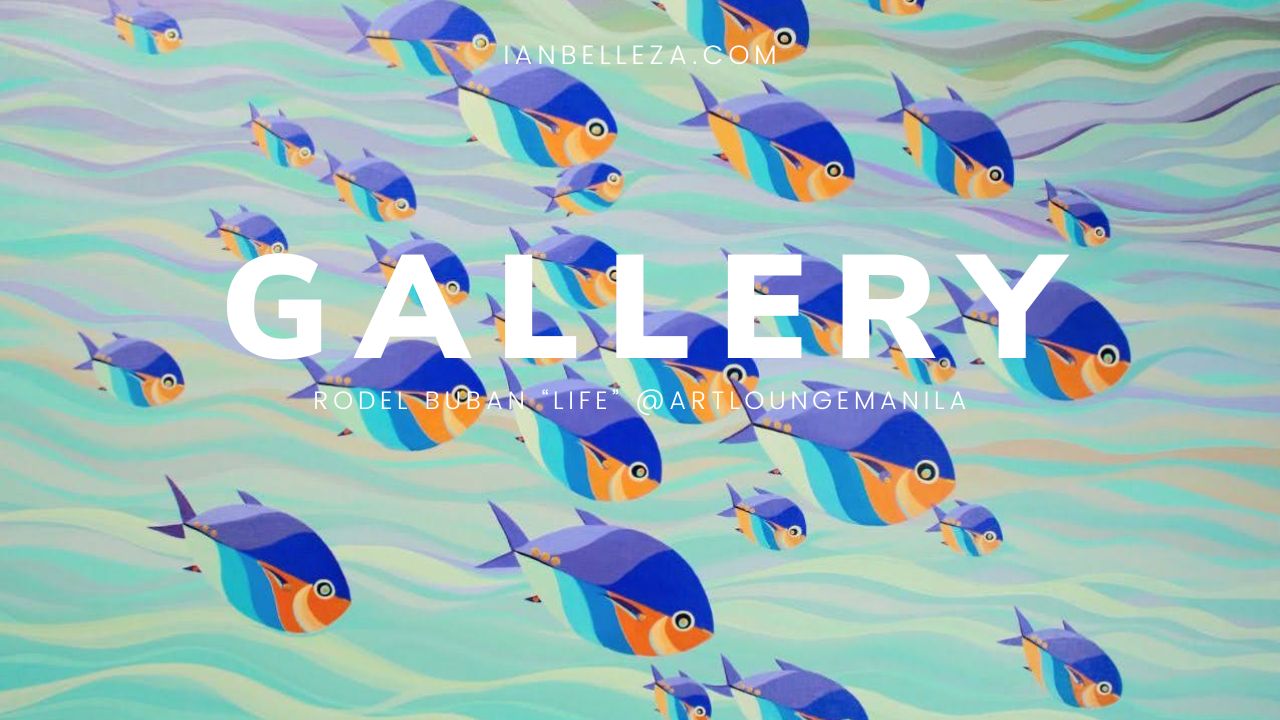 Gallery: Rodel Buban “Life” @ArtLoungeManila